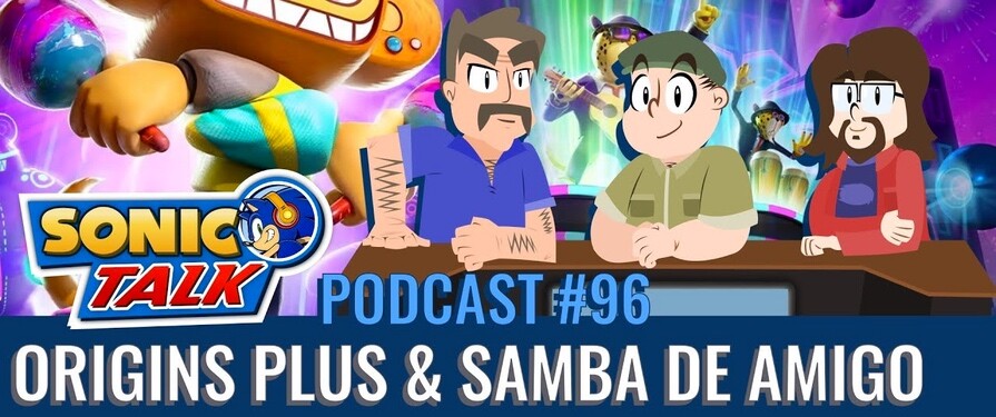 More information about "Sonic Talk Episode 96 - Sonic Origins Plus & Samba de Amigo"